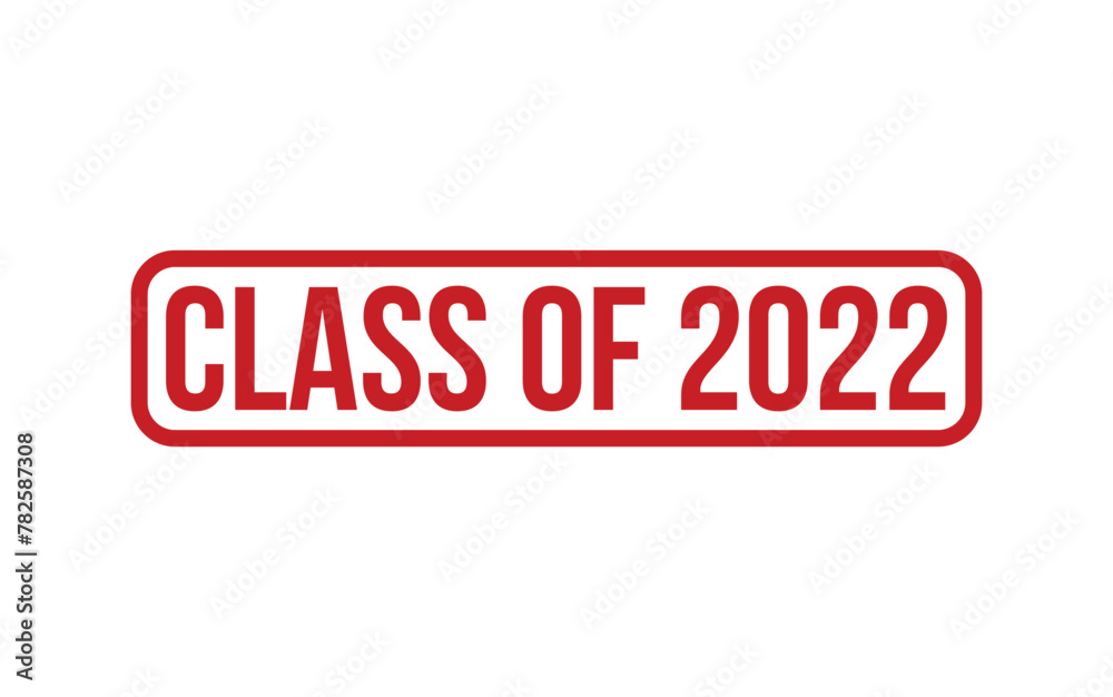 Red Class of 2022 Rubber Stamp Seal Vector Red Class of 2022 Rubber Stamp Seal Vector
