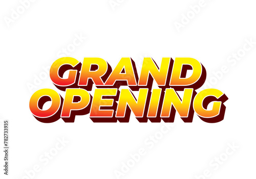 Grand opening. Text effect in yellow red color with 3 dimension effect