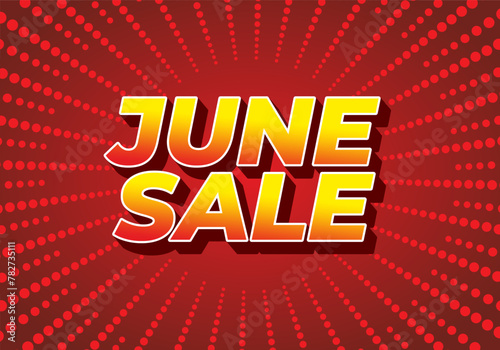 June sale. Text effect in 3 dimensions style with eye catching colors
