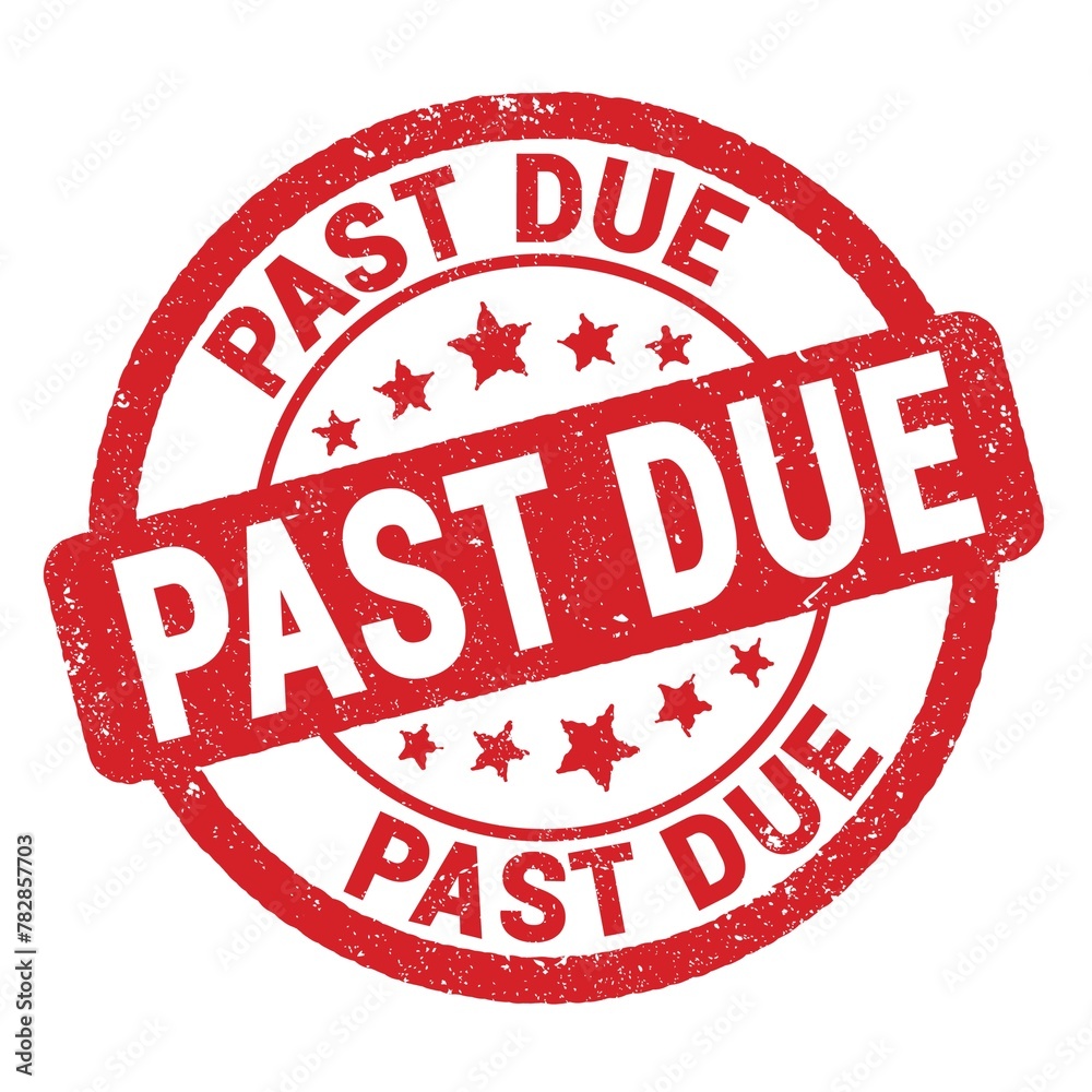 PAST DUE text written on red round stamp sign. PAST DUE text written on red round stamp sign.