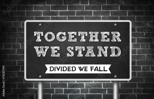 Together we stand - divided we fall photo