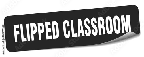 flipped classroom sticker. flipped classroom label