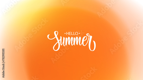Summertime theme blurred background. Hand lettering. Orange colored gradients for Summer season creative graphic design. Vector illustration.