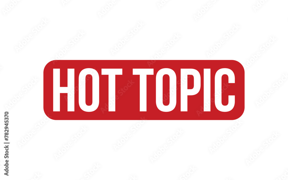 Hot Topic Rubber Stamp Seal Vector Hot Topic Rubber Stamp Seal Vector