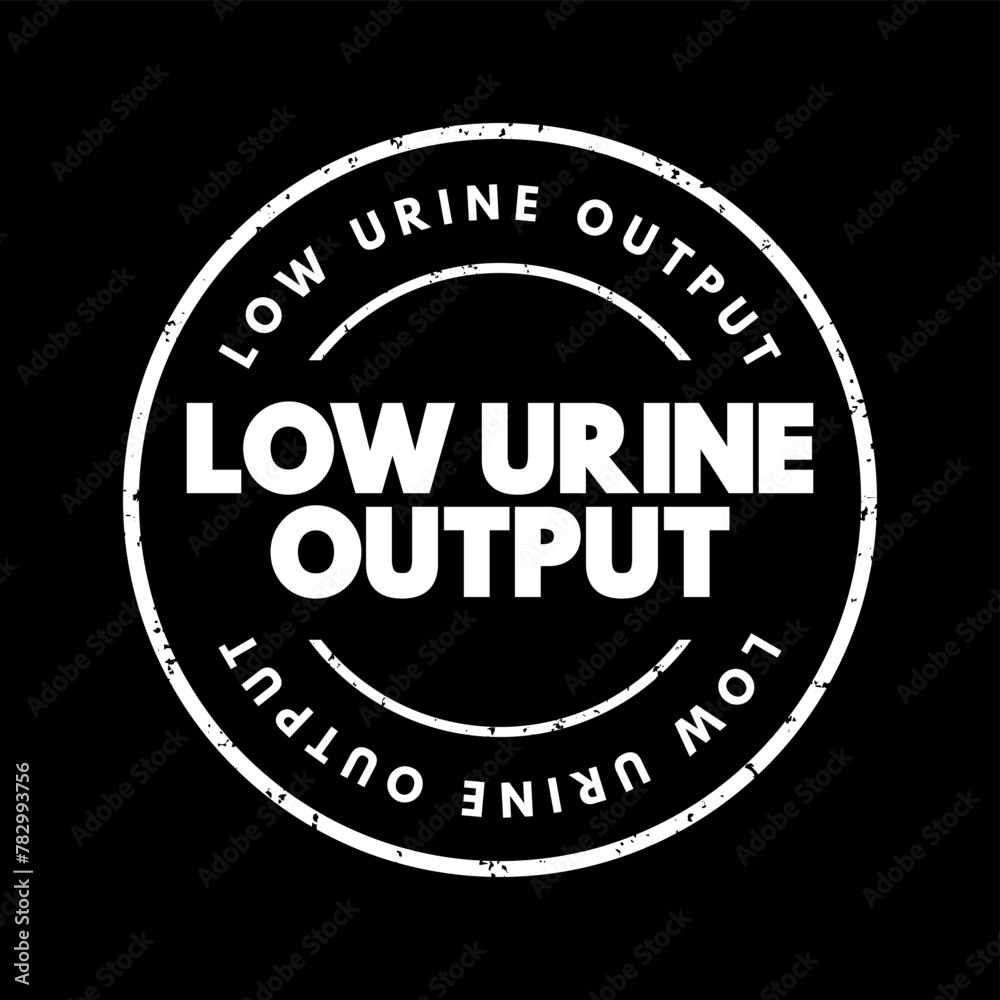 Low Urine Output also known as oliguria, refers to a condition where the body produces a reduced amount of urine, text concept stamp