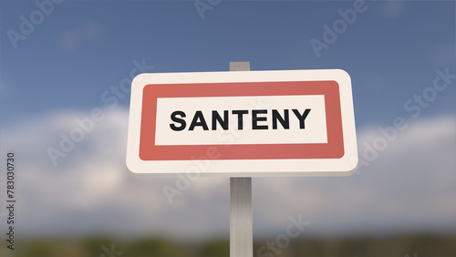 City sign of Santeny. Entrance of the town of Santeny in, Val-de-Marne, France. Panneau de Santeny.