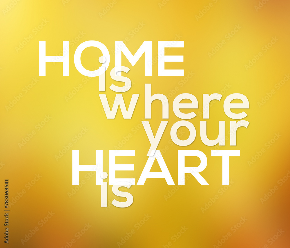 Word, heart in home and text on yellow background for family real estate, mortgage and property. Design, poster and text, quote and message on wallpaper for decoration, inspiration and welcome sign