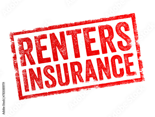 Renters Insurance is a type of insurance policy designed to protect individuals who rent or lease residential properties from financial losses due to various risks, text concept stamp