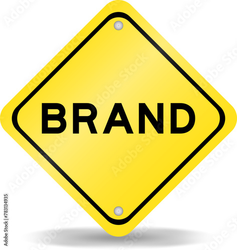 Yellow color transportation sign with word brand on white background