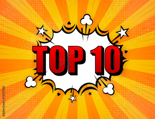 Top 10 Rating Chart. Comic speech bubbles. Best in the ranking. Winner in the category. Collection of badges. Vector illustration.