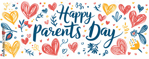 Greeting card, banner or poster for happy Parents day with text inscription. Calligraphy text with hearts and flowers on white background. Brush lettering photo