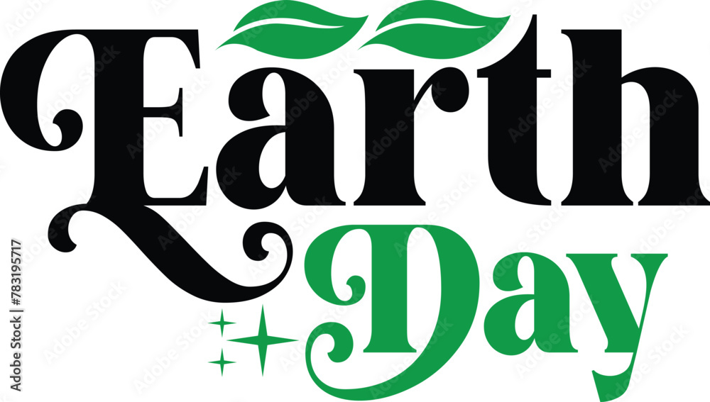 Fototapeta premium Earth day typography clip art design on plain white transparent isolated background for card, shirt, hoodie, sweatshirt, apparel, tag, mug, icon, poster or badge
