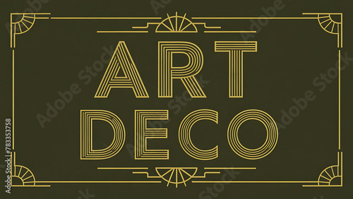 Words “ART DECO” gold letters, surrounded by geometric patterns and lines, dark background