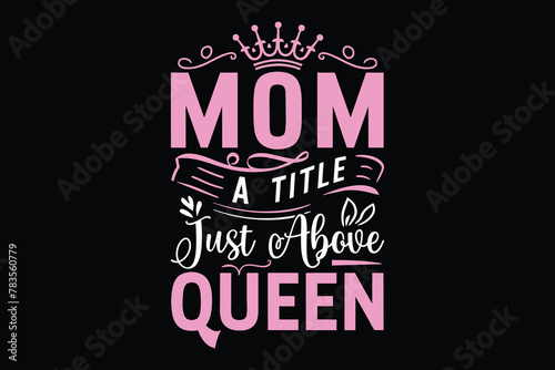 Mom T-shirt | Mother's Day T shirt Design