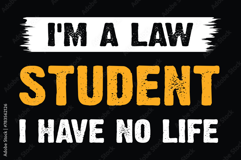 I am a Law Student I Have No LifeI Have No Life. Law Day 1 May 2024. Law Day American Text Quote Typography t shirt backround banner poster design vector illustration..