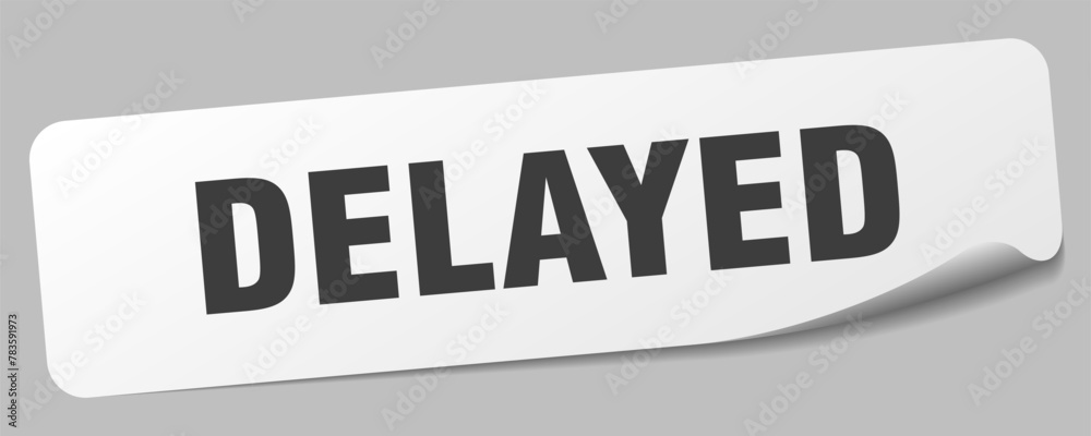 delayed sticker. delayed label delayed sticker. delayed label