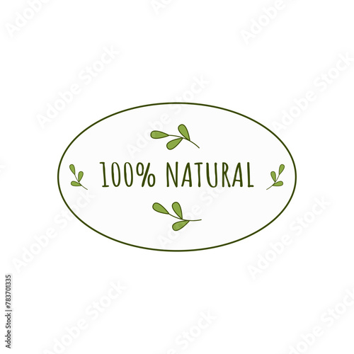 Symbol, sign of a 100% natural product. Green sticker with leaves, concept of organic products containing no additives. Vector eps 10 isolated on white background.