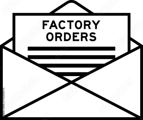 Envelope and letter sign with word factory orders as the headline