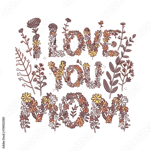 Mother's Day 2024, love you mom wildflowers illustration typography