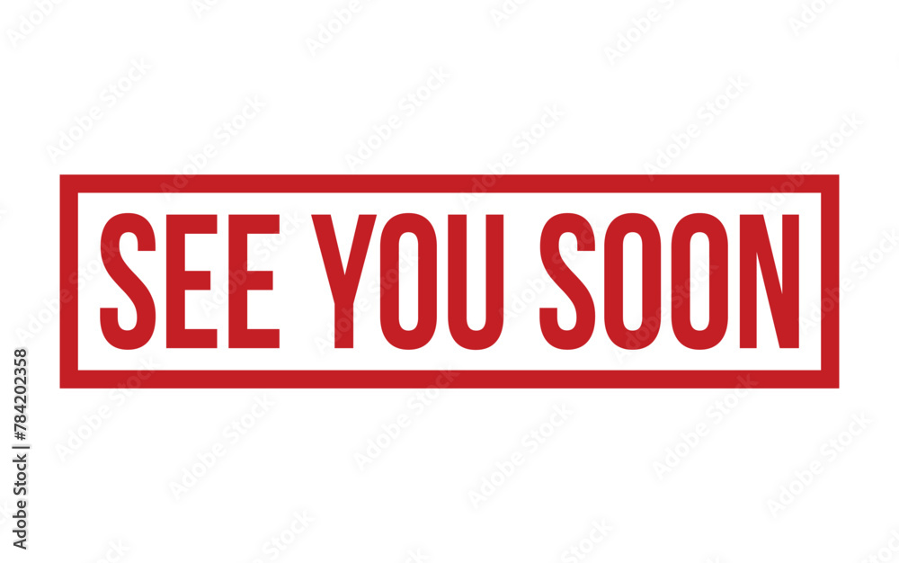 See You Soon Rubber Stamp Seal Vector See You Soon Rubber Stamp Seal Vector