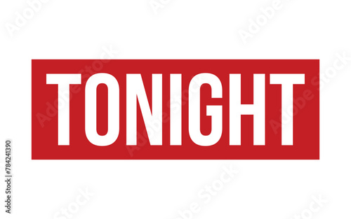 Tonight rubber grunge stamp seal vector