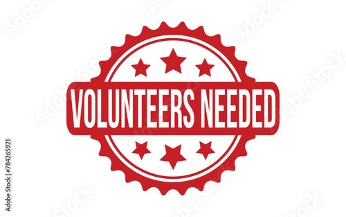 Volunteers Needed rubber grunge stamp seal vector