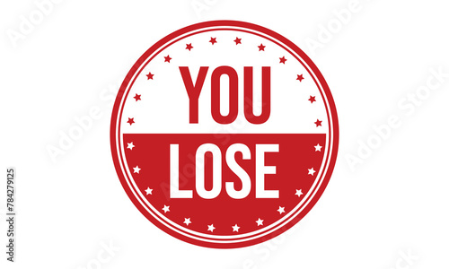 You Lose Rubber Stamp Seal Vector