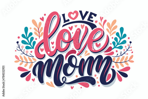happy-mother-s-day-t-shirt-design-text-love you mom  illustration