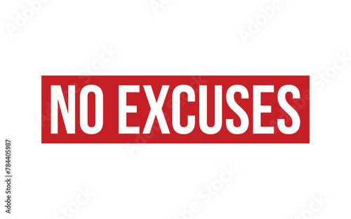 No Excuses Rubber Stamp Seal Vector