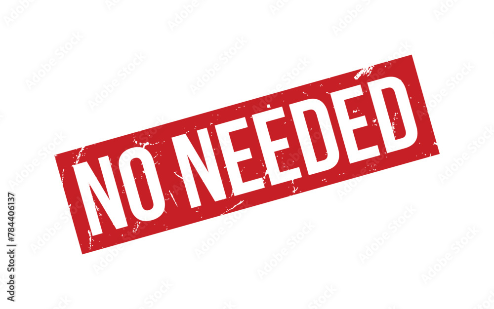 Fototapeta premium No Needed Rubber Stamp Seal Vector