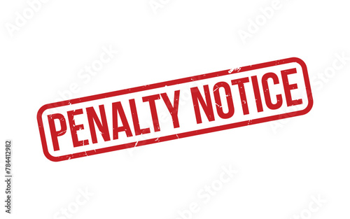 Penalty Notice Stamp. Red Penalty Notice Rubber grunge Stamp
