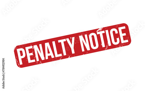 Penalty Notice Stamp. Red Penalty Notice Rubber grunge Stamp