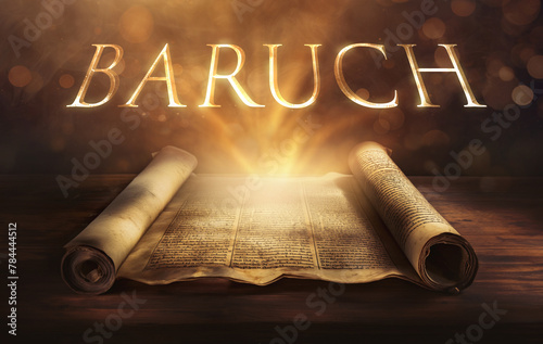 Glowing open scroll parchment revealing the book of the Bible. Book of Baruch. Scribe, prophecy, wisdom, exile, repentance, prayer, lamentation, restoration, faithfulness, hope photo