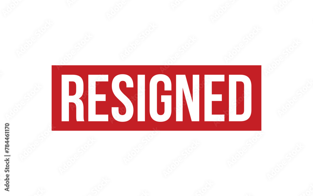 Resigned Stamp. Resigned Rubber grunge Stamp Seal Resigned Stamp. Resigned Rubber grunge Stamp Seal