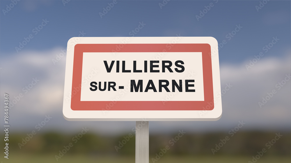 City sign of Villiers-sur-Marne. Entrance of the town of Villiers sur Marne in, Val-de-Marne, France. Panneau de Villiers-sur-Marne.