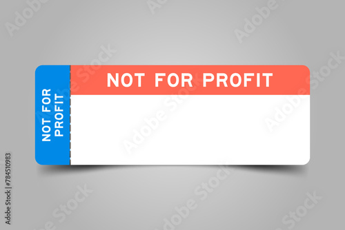 Blue and orange color ticket with word not for profit and white copy space