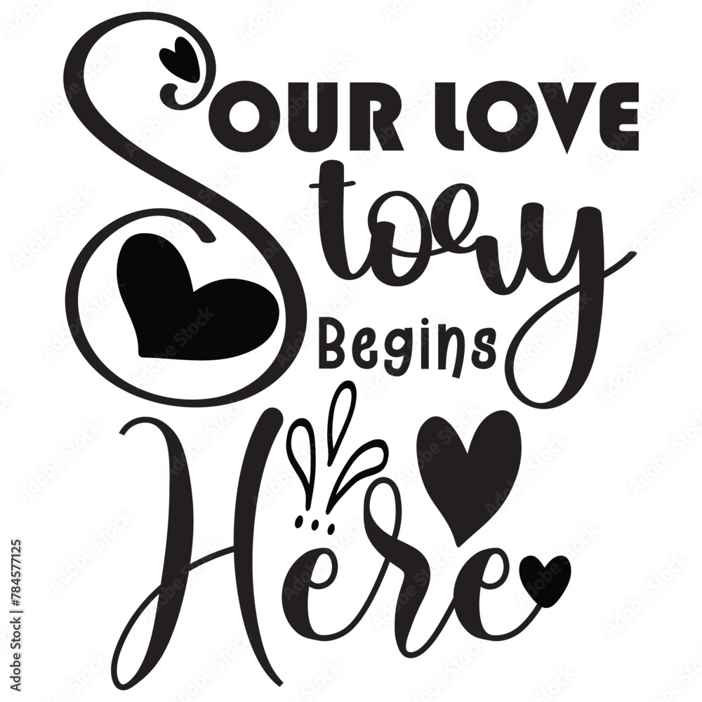 Fototapeta premium OUR LOVE Story Begins Here