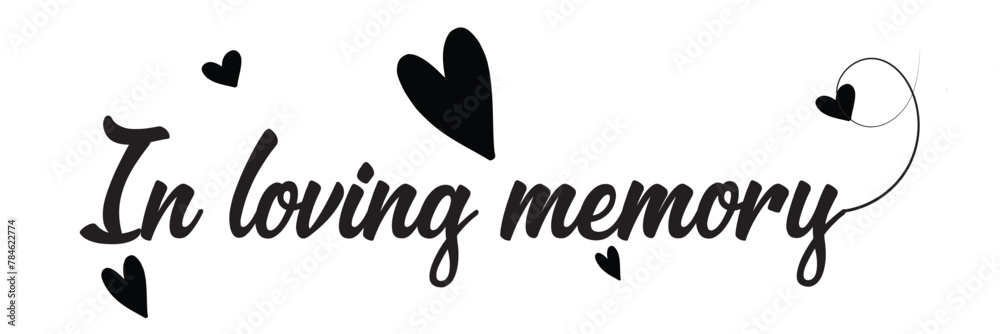 In loving memory text vector written with an elegant typography ...