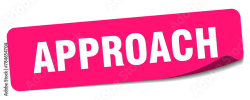 approach sticker. approach label