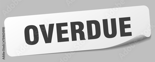 overdue sticker. overdue label
