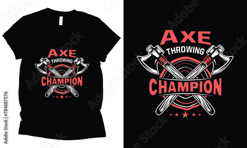 Axe Throwing Champion axe throwing t-shirt design