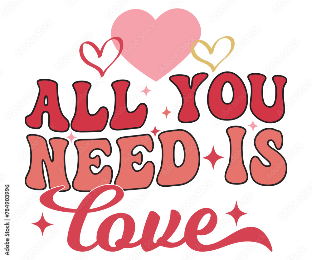  All you need is love Svg, Cute Valentines T-Shirt, Heart svg, Valentine's Day, Funny Valentine, Valentine Saying, Love svg, Cut File For Cricut