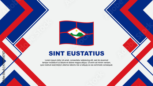 Sint Eustatius Flag Abstract Background Design Template. Sint Eustatius Independence Day Banner Wallpaper Vector Illustration. Sint Eustatius Banner