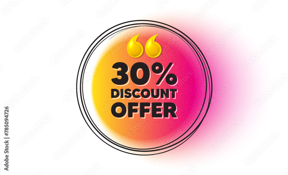 Obraz premium 30 percent discount tag. Hand drawn round frame banner. Sale offer price sign. Special offer symbol. Discount message. 3d quotation gradient banner. Text balloon. Vector