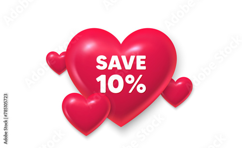 3d hearts love banner. Save 10 percent off tag. Sale Discount offer price sign. Special offer symbol. Discount message. Banner with 3d heart icon. Love Valentin template. Vector