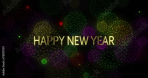 Image of happy new year text over fireworks on black background
