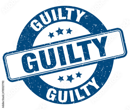 guilty stamp. guilty label. round grunge sign