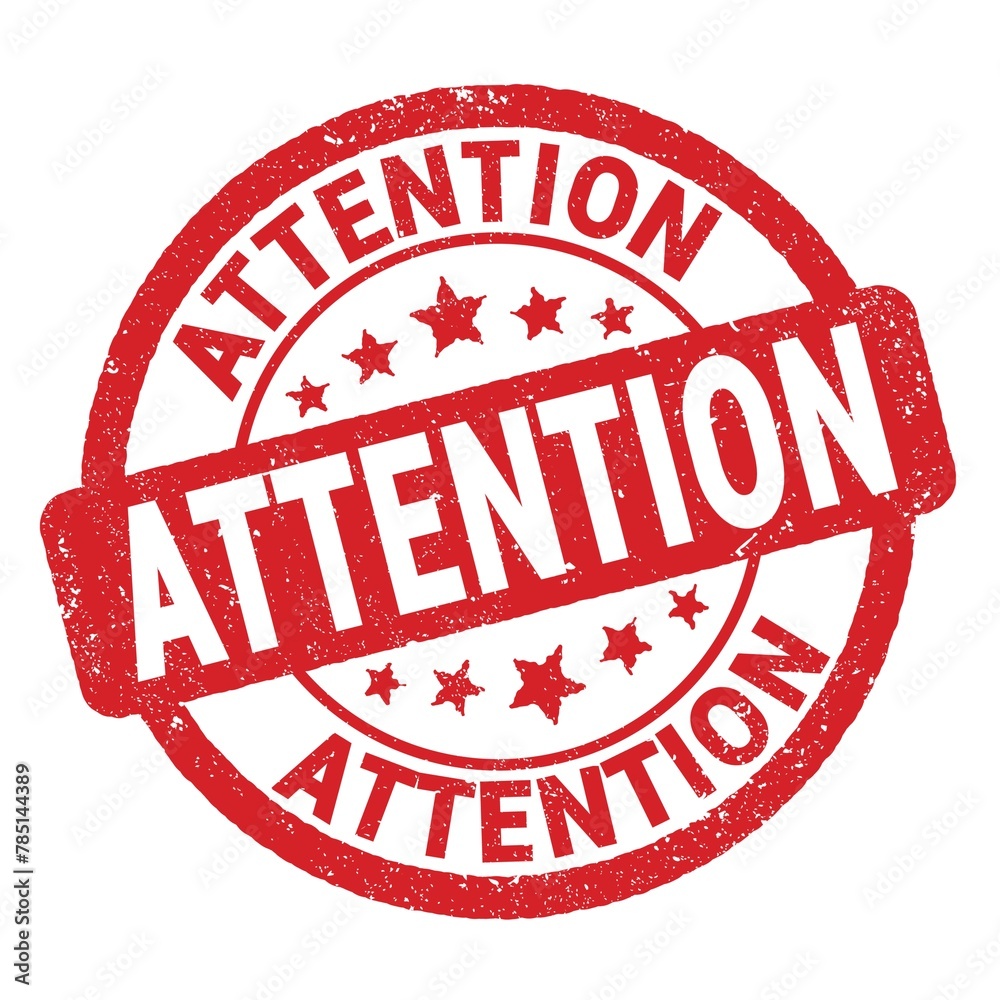 ATTENTION text written on red round stamp sign. ATTENTION text written on red round stamp sign.