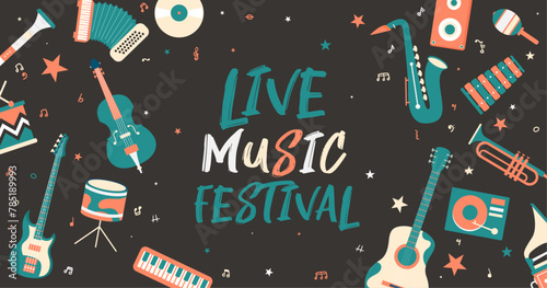 Live Music festival - Banner -  Musical instruments - Illustrations and title about music - Modern design and colors - Concert poster - Editable vector - Musical notes and festive elements photo