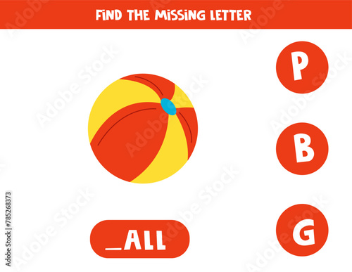 Find missing letter with cartoon ball. Spelling worksheet. © Milya Shaykh